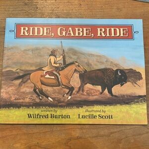 Métis history book: Ride, Gabe, Ride Book by Wilfred Burton